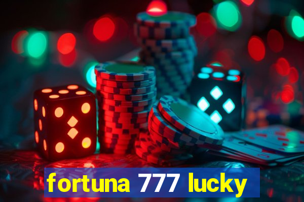 fortuna 777 lucky